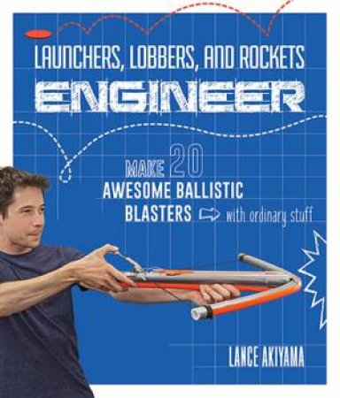 Launchers, Lobbers, And Rockets Engineer by Lance Akiyama