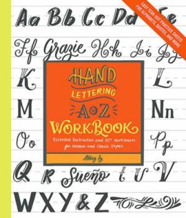 Hand Lettering A to Z Workbook by Abbey Sy