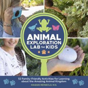 Animal Exploration Lab For Kids by Maggie Reinbold