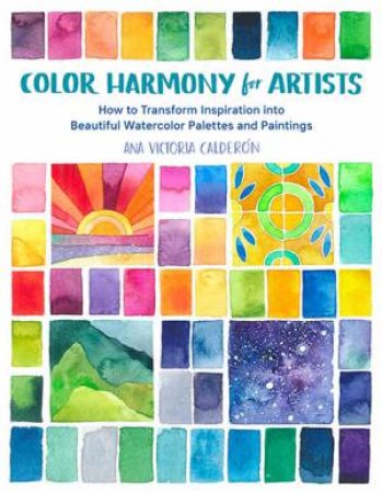 Color Harmony For Artists by Ana Victoria Calderon