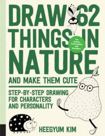 Draw 62 Things In Nature And Make Them Cute by Heegyum Kim