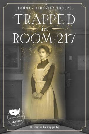 Trapped In Room 217 by Thomas Kingsley Troupe & Maggie Ivy