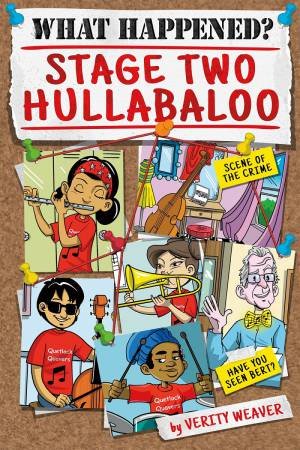 What Happened? Stage Two Hullabaloo by Verity Weaver