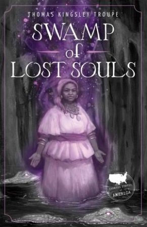 Swamp Of Lost Souls by Thomas Kingsley Troupe