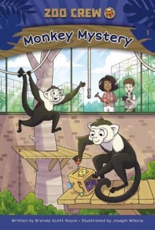 Zoo Crew: Monkey Mystery by Brenda Scott & Joseph Wilkins