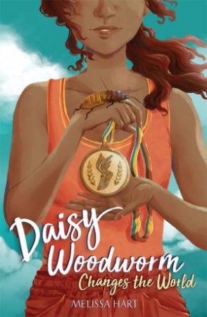 Daisy Woodworm Changes The World by Melissa Hart