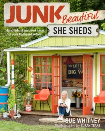 Junk Beautiful by Sue Whitney