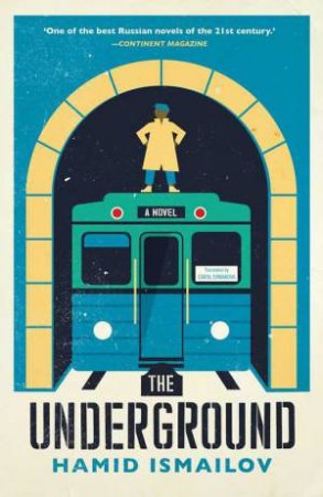 The Underground by Hamid Ismailov