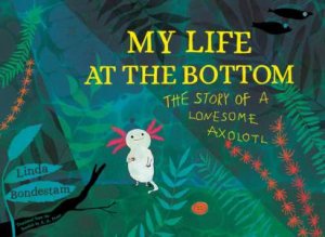 My Life At The Bottom by Linda Bondestam & A. A. Prime