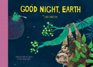 Good Night, Earth by Linda Bondestam & Galit Hasan-Rokem