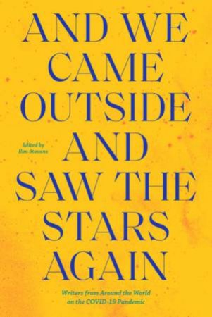 And We Came Outside And Saw The Stars Again by Ilan Stavans