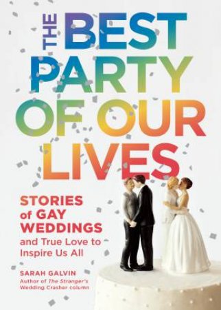 The Best Party Of Our Lives by Sarah Galvin