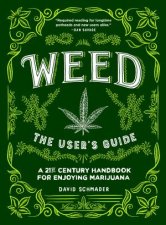 Weed A 21st Century Handbook for Enjoying Marijuana