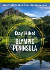 Day Hike Olympic Peninsula 4th Edition