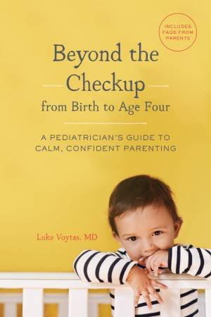 Beyond Your Baby's Checkup by Luke Voytas MD