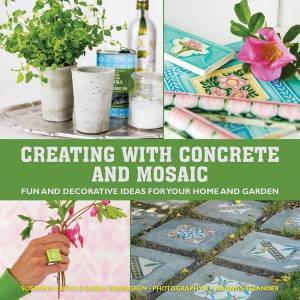 Creating with Concrete and Mosaic by Sania Hedengren & Susanna Zacke