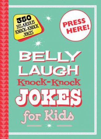 Belly Laugh Knock-Knock Jokes for Kids by Sky Pony Editors