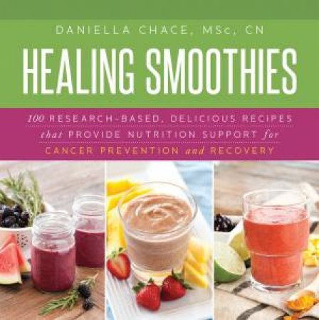 Healing Smoothies by Daniella Chace