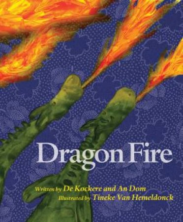 Dragon Fire by Geert De Kockere & An Dom