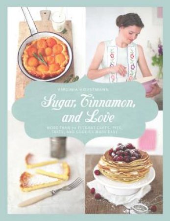 Sugar, Cinnamon, and Love by Virginia Horstmann