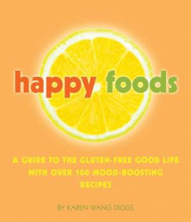 Happy Foods by Karen Wang Diggs