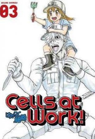 Cells At Work! 03 by Akane Shimizu