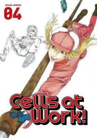 Cells At Work! 04 by Akane Shimizu