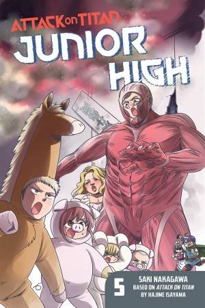 Attack On Titan: Junior High 05 by Hajime Isayama