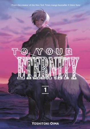 To Your Eternity 01 by Yoshitoki Oima