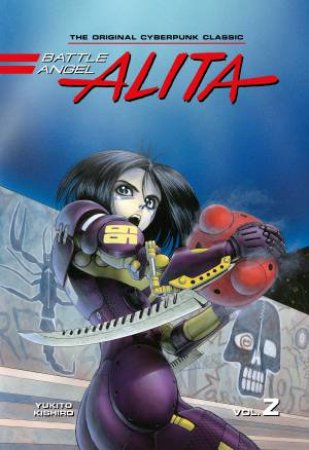 Battle Angel Alita Deluxe Edition 02 by Yukito Kishiro