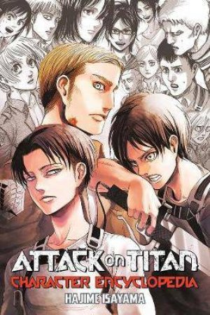 Attack On Titan Character Encyclopedia by Hajime Isayama