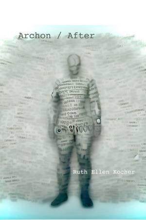 Archon / After by Ruth Ellen Kocher