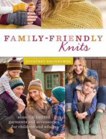 Family-Friendly Knits by COURTNEY SPAINHOWER