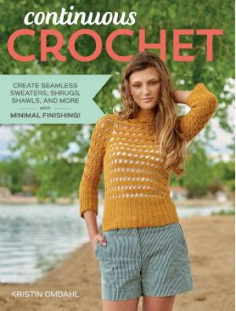 Continuous Crochet by KRISTIN OMDAHL