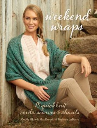 Weekend Wraps by CECILY GLOWIK MACDONALD