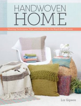 Handwoven Home by Liz Gipson