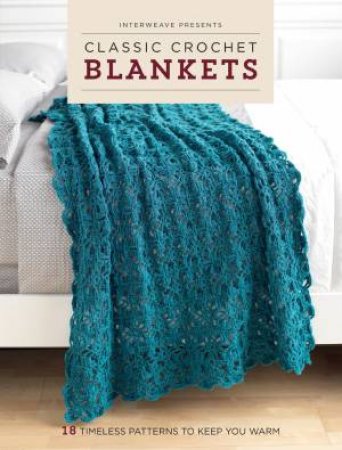 Classic Crochet Blankets by Various