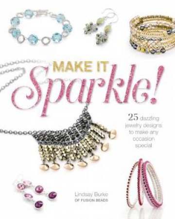 Make It Sparkle by LINDSAY BURKE