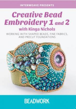 Creative Bead Embroidery with Kinga Nichols by NICHOLS KINGA