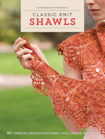 Classic Knit Shawls by Various