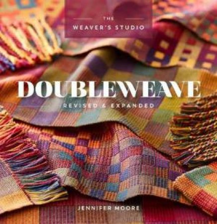 Doubleweave Revised & Expanded by Jennifer Moore