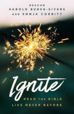 Ignite Read The Bible Like Never Before