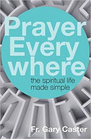 Prayer Everywhere by Gary Caster