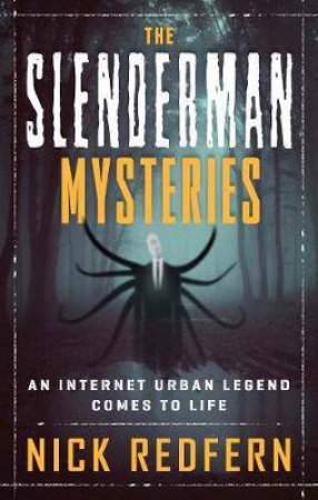 The Slenderman Mysteries by Nick Redfern