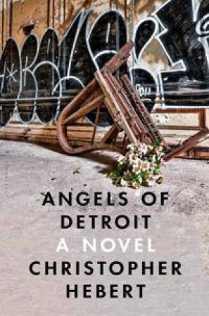 Angels Of Detroit by Christopher Hebert