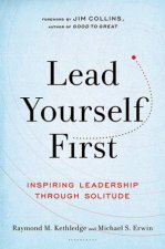 Lead Yourself First Inspiring Leadership Through Solitude