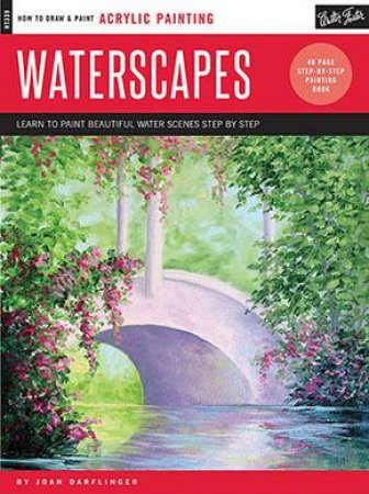 Oil & Acrylic: Waterscapes by Joan Darflinger