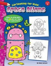 Cartooning for Kids Space Aliens