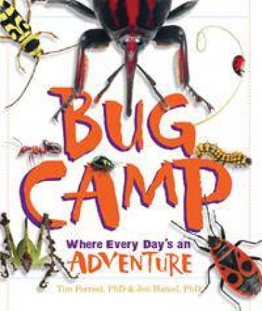 Bug Camp by Tim Forrest & Jen Hamel