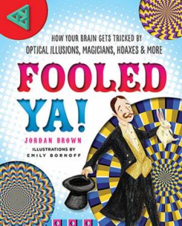 Fooled Ya! by Jordan D. Brown & Emily Bornoff